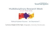 ‘Ethical Fashion Futures – An Oxymoron?’, by Emma Waight & Ellie Tighe, Geography, University of Southampton. Multidisciplinary Research Week 2013. #MDRWeek.