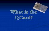What is the QCard?
