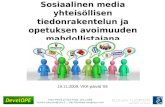 Sosiaalinen media yhteisöllisen tiedonrakentelun ja opetuksen avoimuuden mahdollistajana