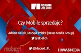 Czy Mobile sprzedaje? Prezentacja z Forum IAB 2014