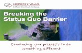 How to Break the Status Quo Barrier - Executive Insight Session