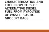 PRODUCTION, CHARACTERIZATION AND FUEL PROPERTIES OF ALTERNATIVE DIESEL FUEL FROM PYROLYSIS OF WASTE PLASTIC GROCERY BAGS