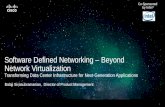 Software Defined Networking – Beyond Network Virtualization