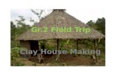 Grade 2 field trip clay house