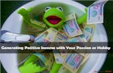 Generating Passive Income with Your Passion or Hobby