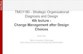 Strategic Organizational Diagnosis and Design 04 lecture - Managing Change to Achieve New Organizational Design