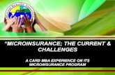 Microinsurance; the current and challenges. a CARD MBA experience on its microinsurance program