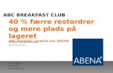 ABC Breakfast Club m. Abena: 40% færre restordre