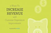 3 Ways to Increase Revenue with Customer Experience Improvement