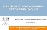 Campanha Mês da Produção USP 2012 - Palestra aos Bibliotecários - Profa. Sueli Mara Ferreira