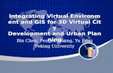 Integrating Virtual Environment and GIS for 3D Virtual City.ppt