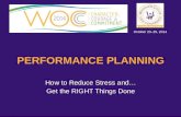 Performance Planning: How to Reduce Stress and Get the RIGHT Things Done (WOC 2014)