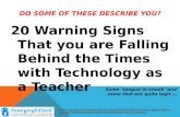 20 Warning Signs That you are Falling Behind the Times with Technology as a Teacher