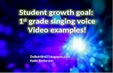 Music Student Growth Goal: 1st grade singing voice video examples!