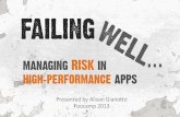 Failing well: Managing Risk in High Performance Applications