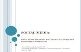 Social Media: Folk Culture Locations for Cultural Exchange and Knowledge Construction