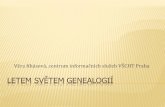 Letem světem genealogií (Věra Khásová, Centrum informačních služeb VŠCHT Praha)