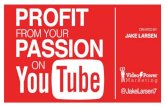How To Profit From Your Passion on YouTube