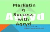 Marketig success with agryd