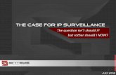 WhyIP? The Case for IP Suveillance