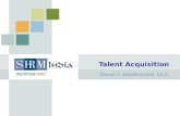HR Knowledge: Talent Acquisition - SHRM India