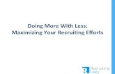 Doing More with Less: Maximizing Your Recruiting Efforts