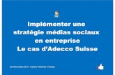 Implémentation des médias sociaux en entreprise : le cas d' Adecco Suisse  - Hervé Peitrequin, Adecco Suisse