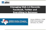 Managing Web 2.0 Records: Facebook, Twitter and Everything In Between
