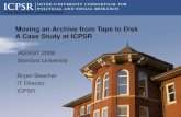 Moving an Archive from Tape to Disk: A Case-Study at ICPSR