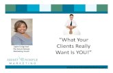 What your clients really want is you!