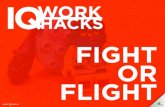 IQ Work Hacks - Fight or Flight