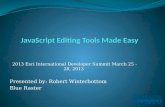 Javascript Editing Tools Made Easy Blue Raster - Esri Developer Summit 2013 Lightning Talk