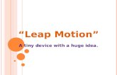 A tiny device with a huge idea ''Leap Motion''