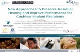 New Approaches to Preserve Residual Hearing and Improve Performance for Cochlear Implant Recipients