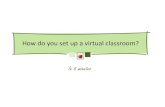 How do you set up your virtual classroom