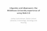 Libguides and Libanswers: the Middlesex University experience of using Web 2.0