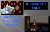 A Despret Tale: Chapter 1 A Second Chance