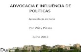 Advocacia e influência de politicas - Willy Piassa 2013/07