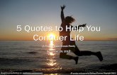 5 Quotes to Help You Conquer Life