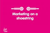 Marketing on a shoestring - Luan Wise