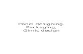 Panel Designing,Packaging,Gimic Design