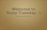 Ruby Tuesday - Feb 28, 2012