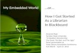 My Embedded World…or…How I Got Started As a Librarian In Blackboard