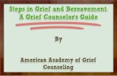 Steps in Grief and Bereavement: A Grief Counselor's Guide