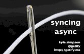 Syncing Async