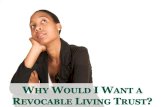 Why Would I Want a Revocable Living Trust?