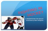 Ask me anything  fighting in hockey - ppt