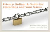 Privacy Online:  A Guide for Librarians and Your Users