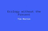 Ecology without the Present