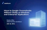 Move to Google Chromebooks Without Giving up Windows and Enterprise Applications